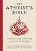 Atheist's Bible: An Illustrious Collection of Irreverent Thoughts by Joan Konner