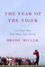 The Year of the Tiger: The Major Run That Made Tiger Woods by Brody Miller