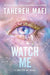 Watch Me by Tahereh Mafi