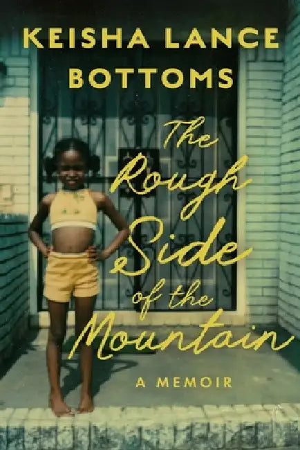 The Rough Side of the Mountain: A Memoir by Keisha Lance Bottoms