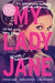 My Lady Jane by Cynthia Hand