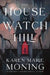 The House at Watch Hill by Karen Marie Moning