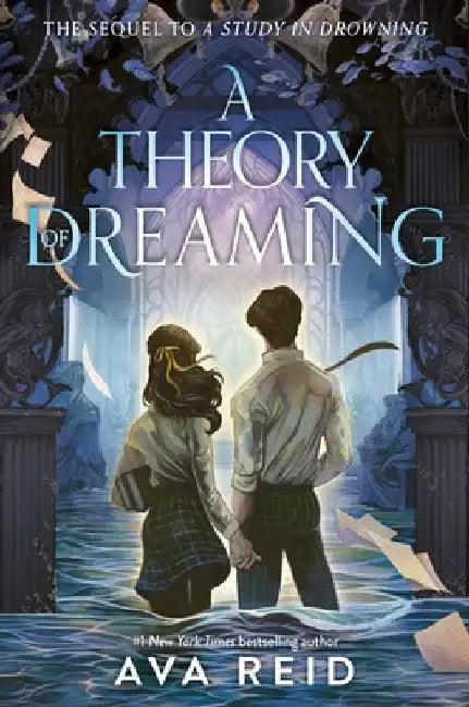 A Theory of Dreaming: Sequel to a Study in Drowning by Ava Reid