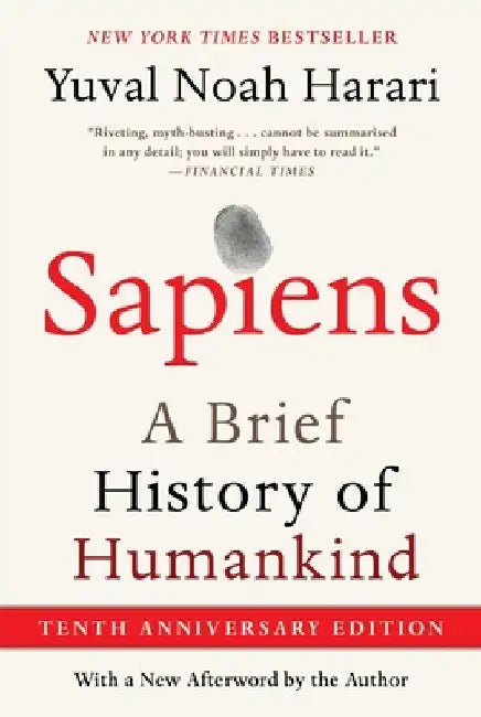 Sapiens [Tenth Anniversary Edition]: A Brief History of Humankind by Yuval Noah Harari