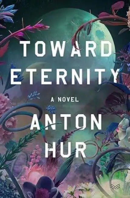 Toward Eternity UK by Anton Hur