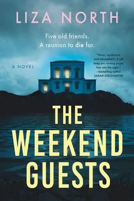 The Weekend Guests by Liza North