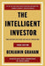 The Intelligent Investor by Benjamin Graham