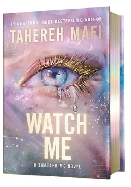 Watch Me Deluxe Limited Edition by Tahereh Mafi