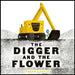 The Digger and the Flower Board Book by Joseph Kuefler