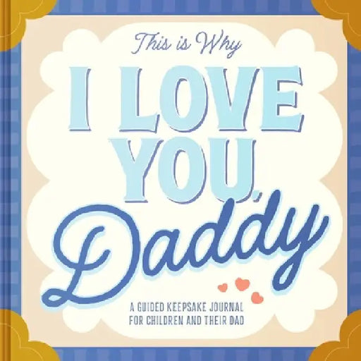 This Is Why I Love You, Daddy by Maria S. Barbo