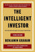 The Intelligent Investor by Benjamin Graham