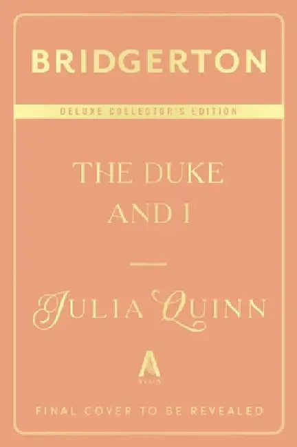 The Duke and I Deluxe Collector's Edition: Bridgerton by Julia Quinn