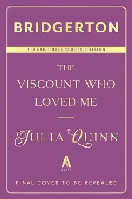 The Viscount Who Loved Me Deluxe Collector's Edition: Bridgerton by Julia Quinn