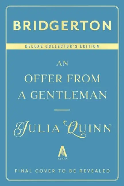 An Offer from a Gentleman Deluxe Collector's Edition: Bridgerton by Julia Quinn