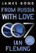 From Russia with Love: A James Bond Novel by Ian Fleming