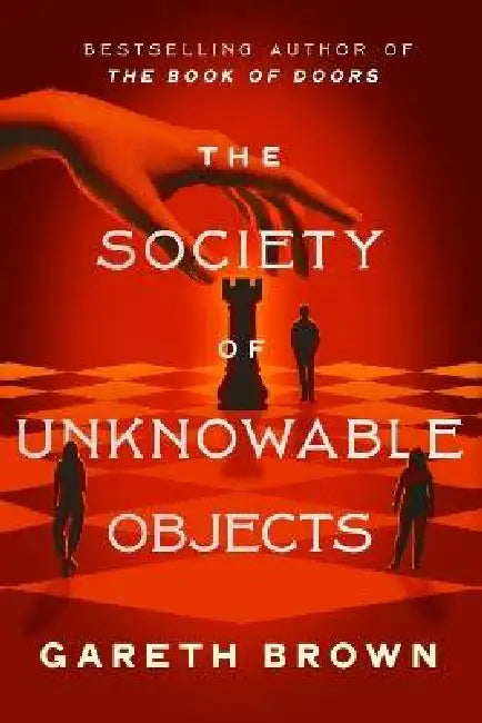 Society of Unknowable Objects: A Novel by Gareth Brown