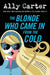 The Blonde Who Came In from the Cold Intl by Ally Carter