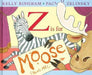 Z Is for Moose by Bingham, Kelly