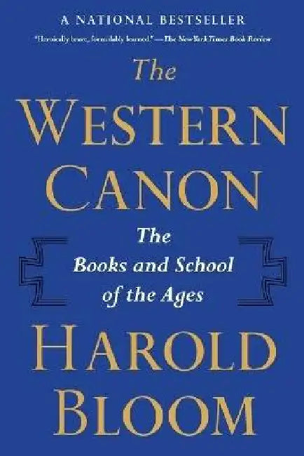 The Western Canon: The Books and School of the Ages by Harold Bloom