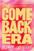 The Comeback Era: From Limiting Beliefs to Living Without Limits by Yasmine Cheyenne