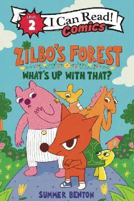 Zilbo's Forest: What's Up with That? by Summer Benton