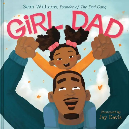 Girl Dad by Sean Williams, Jay Davis
