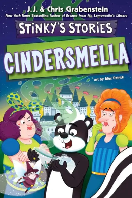 Stinky's Stories #5: Cindersmella by Chris Grabenstein, J. J. Grabenstein, Alex Patrick