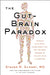 The Gutbrain Paradox by Md Gundry