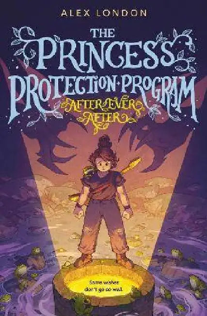 The Princess Protection Program 2 After Ever After by Alex London