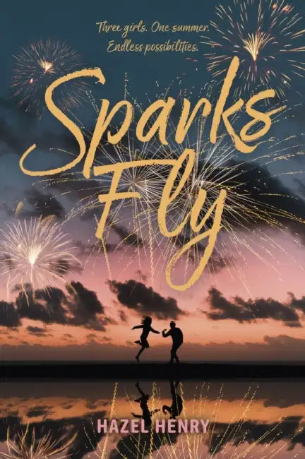 Sparks Fly by Hazel Henry