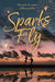 Sparks Fly by Hazel Henry