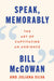 Speak Memorably by Bill Mcgowan
