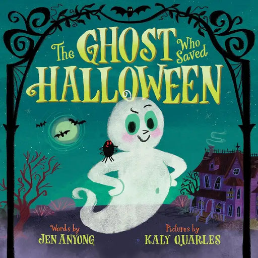 he Ghost Who Saved Halloween: A Not-Too-Spooky Rhyming Halloween Picture Book for Kids (Ages 4-8) by Jen Anyong