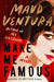 Make Me Famous by Maud Ventura