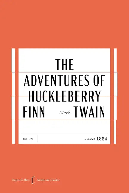 The Adventures of Huckleberry Finn by Mark Twain