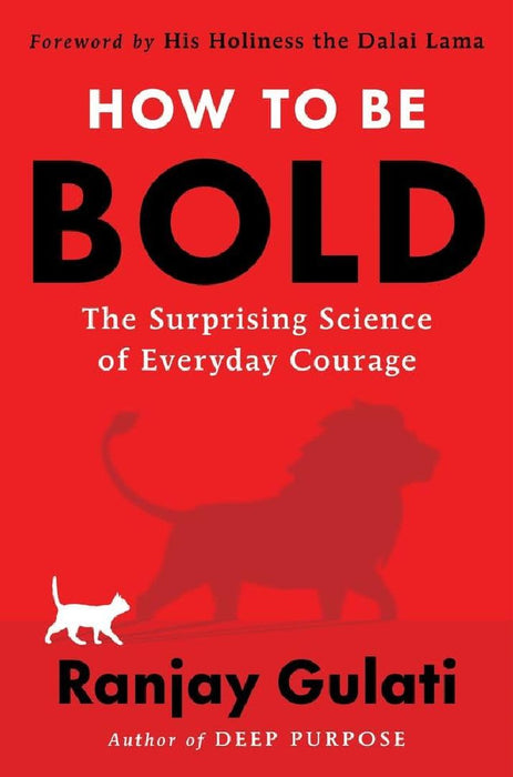 How To Be Bold by Ranjay Gulati
