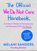The Official We Do Not Care Club Handbook: A Hot-Mess Guide for Women in Perimenopause, Menopause, and Beyond Who Are Over It by Melani Sanders