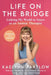 Life on the Bridge: Linking My World to Yours as an Autistic Therapist by Kaelynn Partlow