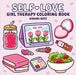 Self-Love: Girl Therapy Coloring Book by Hikaru Kotz, Hikaru Kotz