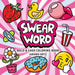 Swear Word: Bold and Easy Coloring Book by Hikaru Kotz, Hikaru Kotz