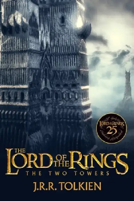 The Two Towers 25th Anniversary [Movie Tie-In]: Being the Second Part of the Lord of the Rings by J. R. R. Tolkien