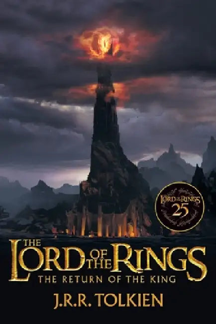 The Return of the King 25th Anniversary [Movie Tie-In]: Being the Third Part of the Lord of the Rings by J. R. R. Tolkien