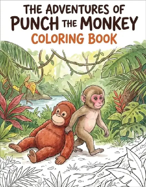 The Adventures of Punch the Monkey Coloring Book for Adults and Kids by Rowan Rivers