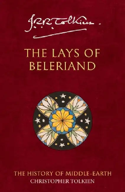 The Lays of Beleriand by J. R. R. Tolkien