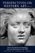 Perspectives on Western Art: Source Documents and Readings from the Renaissance to the 1970s by Linnea Wren