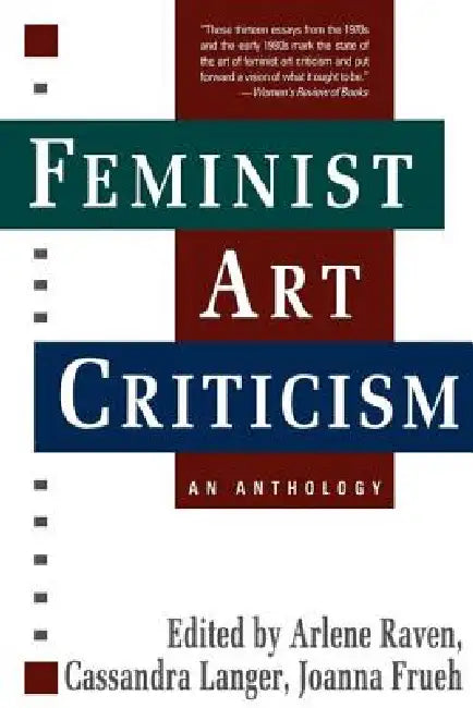 Feminist Art Criticism: An Anthology by Arlene Raven