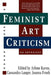 Feminist Art Criticism: An Anthology by Arlene Raven