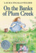 On the Banks of Plum Creek by Laura Ingalls Wilder