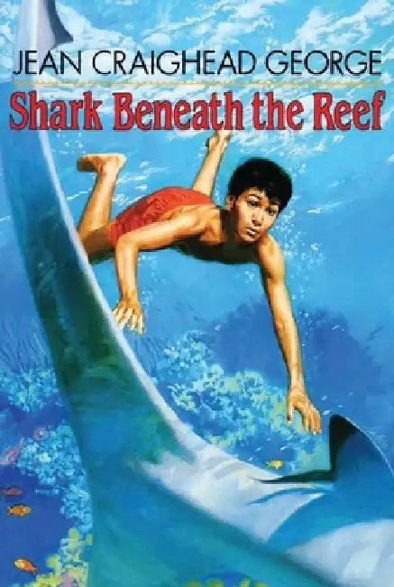 Shark Beneath the Reef by Jean Craighead George