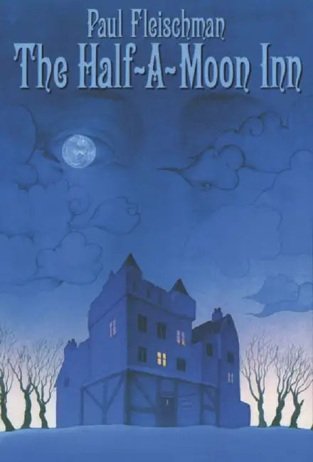 The Half-A-Moon Inn by Paul Fleischman